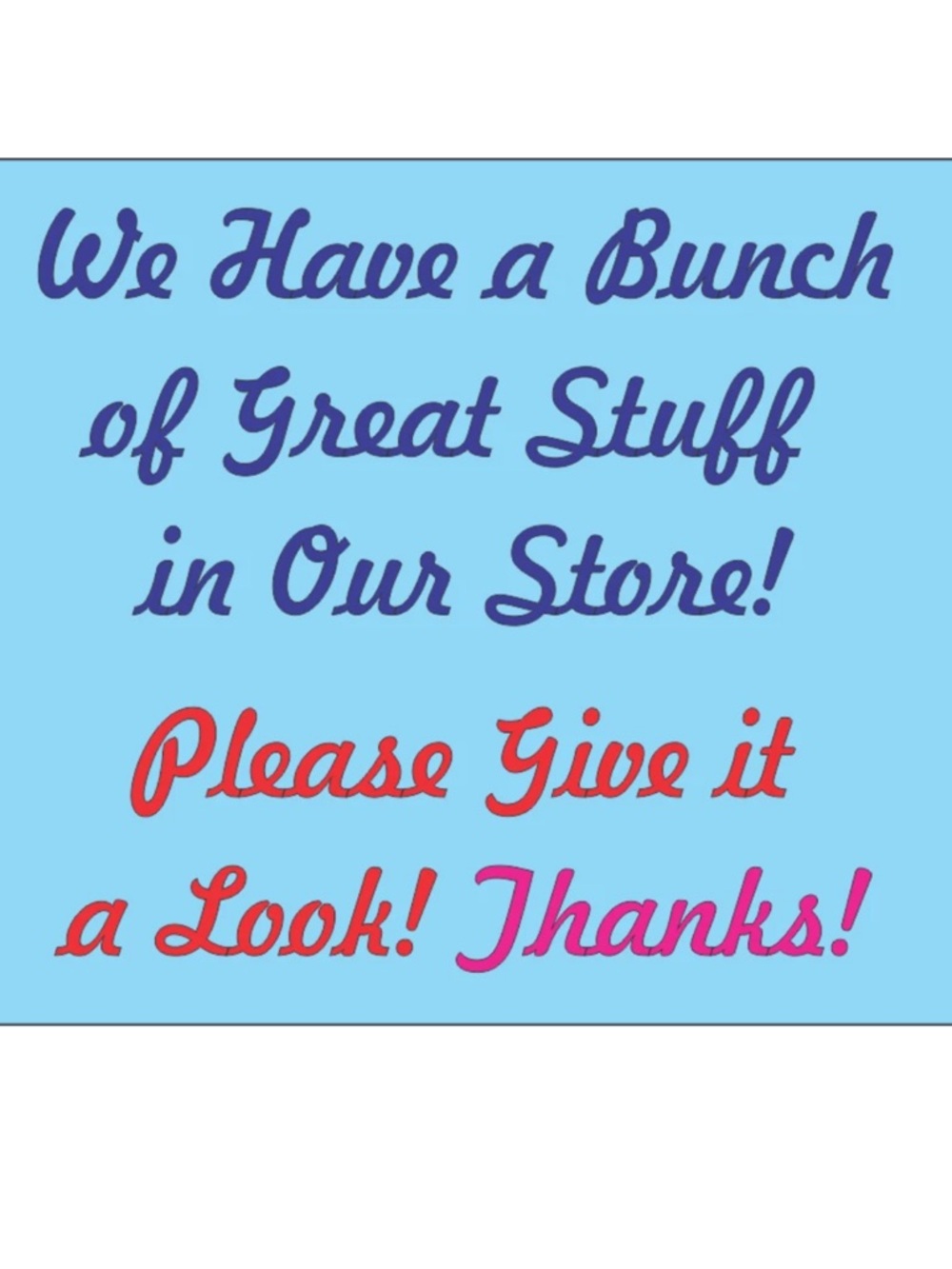 Bold Script Sign - Light Blue Background with Navy, Red & Pink Text